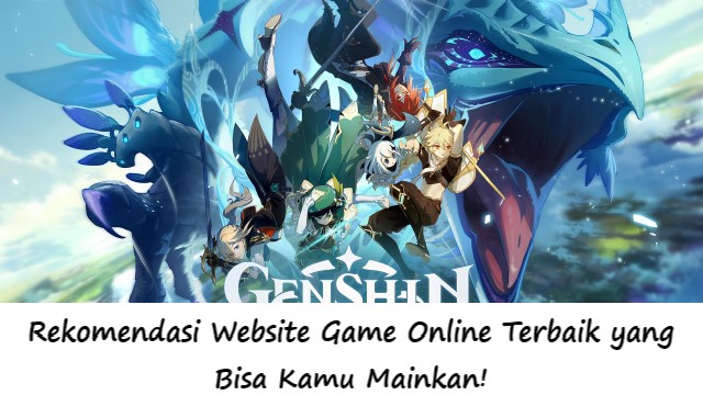 Rekomendasi Website Game Online Terbaik yang Bisa Kamu Mainkan!